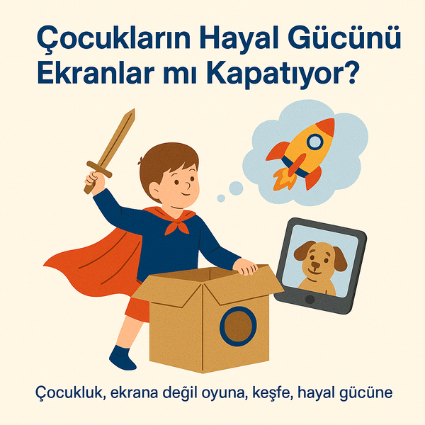 Çocukların Hayal Gücünü Ekranlar mı Kapatıyor?